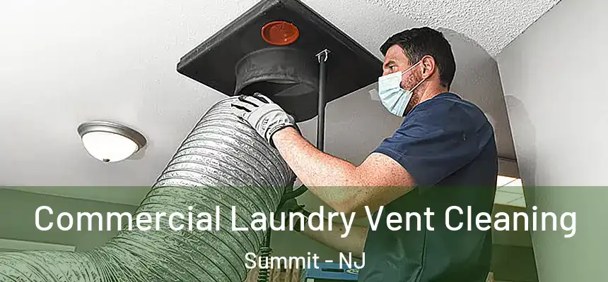 Commercial Laundry Vent Cleaning Summit - NJ