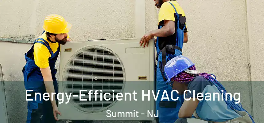  Energy-Efficient HVAC Cleaning Summit - NJ