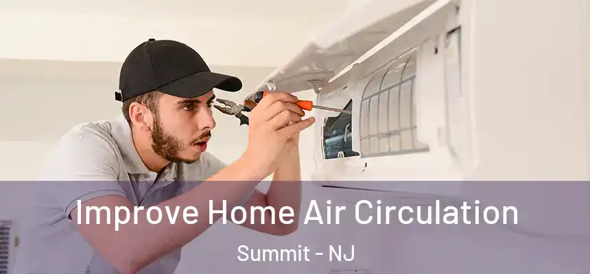 Improve Home Air Circulation Summit - NJ