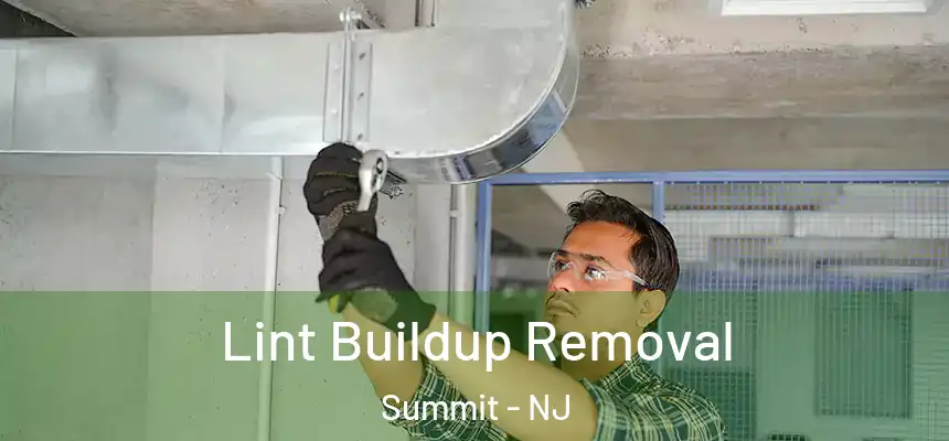  Lint Buildup Removal Summit - NJ