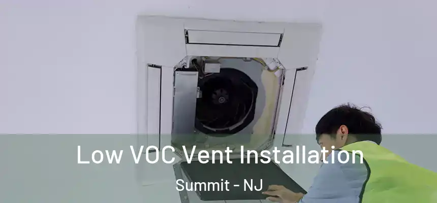  Low VOC Vent Installation Summit - NJ