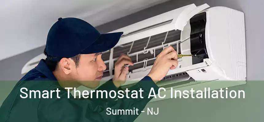  Smart Thermostat AC Installation Summit - NJ